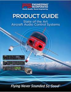 PRODUCT GUIDE State of the Art Aircraft Audio Control Systems Flying Never Sounded So Good® ###