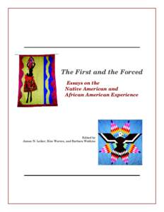 The First and the Forced Essays on the Native American and African American Experience  Edited by