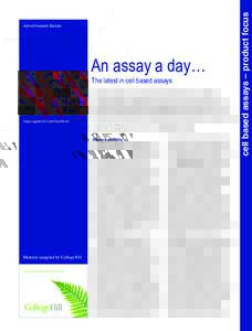 An assay a day… The latest in cell based assays Image supplied by Cook MyoSite Inc.  Material compiled by College Hill