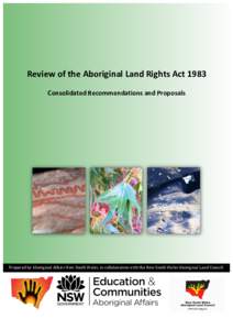    	
     	
   Review	
  of	
  the	
  Aboriginal	
  Land	
  Rights	
  Act	
  1983	
  