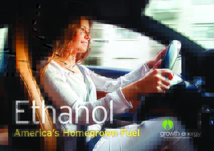 Ethanol  America’s Homegrown Fuel Ethanol is an advanced biofuel that we use every day and it is moving America forward.