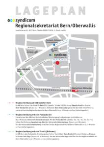 LAG E PLA N Regionalsekretariat Bern ⁄ Oberwallis Looslistrasse 15, 3027 Bern, Telefon 18 81, 3. Stock, rechts Postauto-Haltestelle Untermattweg