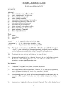 FLORIDA 4-H ARCHERY MATCH RULES AND REGULATIONS DIVISIONS Individual 1.) Junior Instinctive Long or Recurve Bow