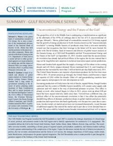 September 25, 2013  SUMMARY - GULF ROUNDTABLE SERIES Participating ScholarS Edward L. Morse is the global head of commodities research at