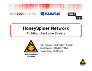 Computer security / Client honeypot / System software / Client-side / Honeypot / Client / HoneyMonkey / Exploit / X Window System / Computer network security / Software / Computing