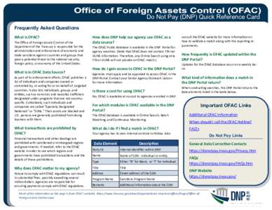 Do Not Pay (DNP) Quick Reference Card Frequently Asked Questions What is OFAC? The Office of Foreign Assets Control of the Department of the Treasury is responsible for the administration and enforcement of economic and