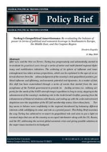 GLOBAL POLITICAL TRENDS CENTER  Policy Brief GLOBAL POLITICAL TRENDS CENTER  Turkey’s Geopolitical Assertiveness: Re-evaluating the balance of
