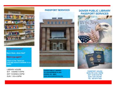 PASSPORT SERVICES  Going somewhere? Been there, done that? Want to go again? Check out the Travel and