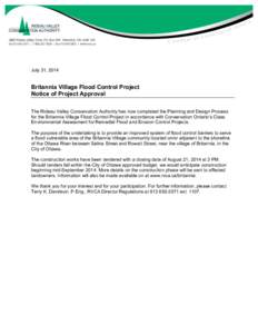 July 31, 2014  Britannia Village Flood Control Project Notice of Project Approval The Rideau Valley Conservation Authority has now completed the Planning and Design Process for the Britannia Village Flood Control Project