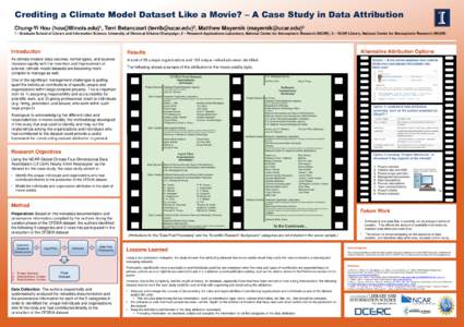Crediting a Climate Model Dataset Like a Movie? – A Case Study in Data Attribution Chung-Yi Hou ()1, Terri Betancourt ()2, Matthew MayernikGraduate School of Lib