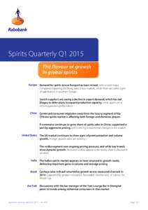 Spirits Quarterly Q1 2015 The flavour of growth in global spirits Europe Demand for spirits across Europe has been mixed, with several major companies reporting declining sales in key markets, while there are some signs 