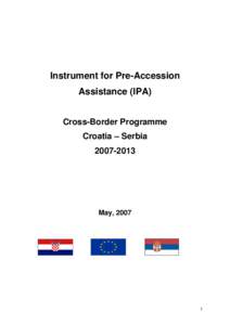 Instrument for Pre-Accession Assistance (IPA) Cross-Border Programme Croatia – Serbia[removed]