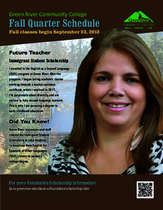 Green River Community College  Fall Quarter Schedule Fall classes begin September 23, 2013  Future Teacher