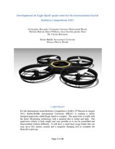 Development	
  of	
  ‘Eagle	
  Quad’	
  quad-­rotor	
  for	
  the	
  International	
  Aerial	
   Robotics	
  Competition	
  2011 Christopher Kennedy, Christopher Sammet, Mohammad Ramli, Nicholas Roland, K