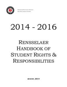 THE RENSSELAER HANDBOOK OF STUDENT RIGHTS AND RESPONSIBILITIES RENSSELAER POLYTECHNIC INSTITUTE