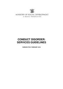 CONDUCT DISORDER: SERVICES GUIDELINES VERSION TWO: FEBRUARY 2014 Table of Contents Table of Contents ................................................................................................................ 1