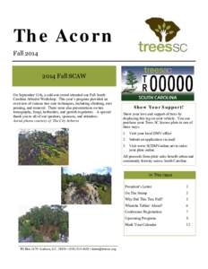 The Acorn FallFall SCAW On September 11th, a sold-out crowd attended our Fall South Carolina Arborist Workshop. This year’s program provided an