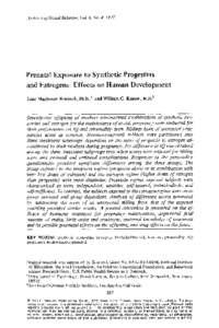 Archives o f Sexual Behavior, VoL 6, No. 4, 1977  Prenatal Exposure to Synthetic Progestins and Estrogens: Effects on Human Development June Machover Reinisch, Ph.D., 1 and William G. Karow,