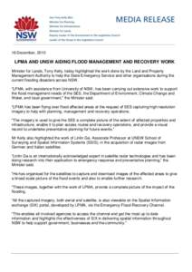 16 December, 2010  LPMA AND UNSW AIDING FLOOD MANAGEMENT AND RECOVERY WORK Minister for Lands, Tony Kelly, today highlighted the work done by the Land and Property Management Authority to help the State Emergency Service