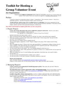 Toolkit for Hosting a Group Volunteer Event (for Organizations) Prepared for the Coalition on Volunteerism in Boise, Idaho, by a groupof Boise State Service-Learning students and members of the Coalition. Please send com