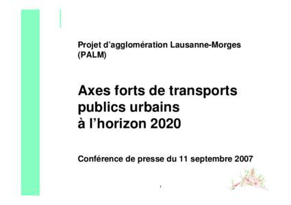 Projet d’agglomération Lausanne-Morges (PALM) Axes forts de transports publics urbains à l’horizon 2020