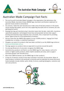 The Australian Made Campaign  Australian Made Campaign Fast Facts •	  •