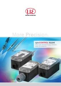 More Precision. optoCONTROL CLS-K Fibre optic sensors for gap, diameter, edge and presence  optoCONTROL CLS-K