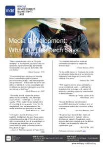 Media Development: What the Research Says “Mass communication serves as 