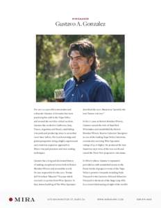 WINEMAKER  Gustavo A. Gonzalez For over 20 years Mira winemaker and