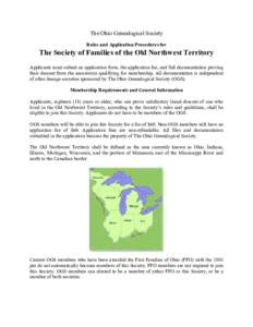 The Ohio Genealogical Society Rules and Application Procedures for The Society of Families of the Old Northwest Territory Applicants must submit an application form, the application fee, and full documentation proving th