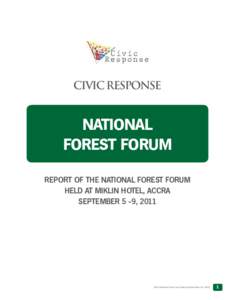 CIVIC RESPONSE  NATIONAL FOREST FORUM REPORT OF THE NATIONAL FOREST FORUM HELD AT MIKLIN HOTEL, ACCRA