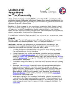 Localizing the Ready Brand for Your Community Ready, a national campaign created by FEMA in partnership with The Advertising Council, is designed to educate and empower Americans to prepare for and respond to emergencies