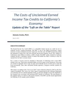 The Costs of Unclaimed Earned Income Tax Credits to California’s Economy: Update of the “Left on the Table” Report Antonio Avalos, Ph.D. March 2015