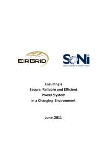Ensuring a Secure, Reliable and Efficient Power System in a Changing Environment  June 2011