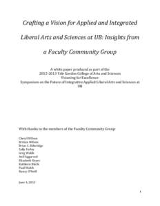 Crafting a Vision for Applied and Integrated Liberal Arts and Sciences at UB: Insights from a Faculty Community Group A white paper produced as part of theYale Gordon College of Arts and Sciences Visioning for