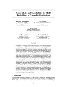 Kernel Choice and Classifiability for RKHS Embeddings of Probability Distributions Bharath K. Sriperumbudur Department of ECE UC San Diego, La Jolla, USA