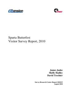 Sparta Butterfest Visitor Survey Report, 2010 James Janke Shelly Hadley David Trechter