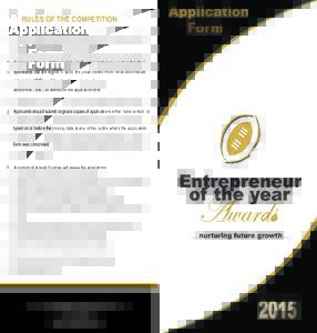 RULES OF THE COMPETITION 1. Businesses that are eligible to apply are Swazi owned micro, small and medium .enterprises (SME) as defined on the application form 2. Applicants should submit originals copies of applications
