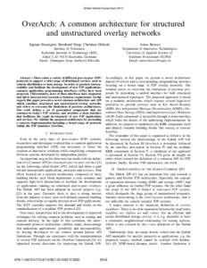 Global Internet SymposiumOverArch: A common architecture for structured and unstructured overlay networks Ingmar Baumgart, Bernhard Heep, Christian H¨ubsch