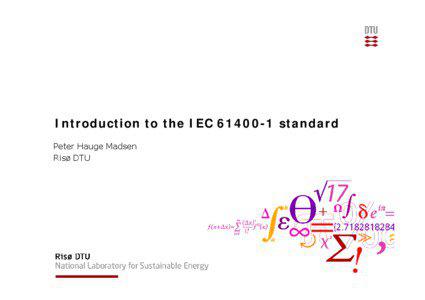 Introduction to the IEC[removed]standard Peter Hauge Madsen Risø DTU