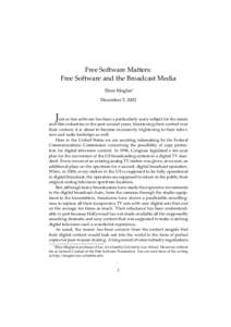 Free Software Matters: Free Software and the Broadcast Media Eben Moglen∗ December 5, 2002  J