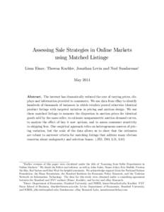Assessing Sale Strategies in Online Markets using Matched Listings Liran Einav, Theresa Kuchler, Jonathan Levin and Neel Sundaresany May[removed]Abstract. The internet has dramatically reduced the cost of varying prices, d