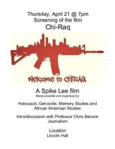 Thursday, April 21 @ 7pm Screening of the film  Chi-Raq