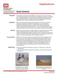 Capability/Service  Dust Control Description  Investigations of dust control by the ERDC Geotechnical and Structures Laboratory