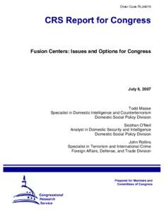 Order Code RL34070  Fusion Centers: Issues and Options for Congress July 6, 2007