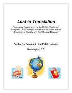Lost in Translation Regulatory Cooperation by the United States and European Union Needed to Address the Transatlantic Epidemic of Obesity and Diet-Related Disease  Center for Science in the Public Interest
