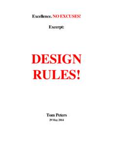 Excellence. NO EXCUSES! Excerpt: DESIGN RULES! Tom Peters
