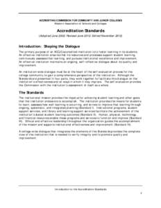 ACCREDITING COMMISSION FOR COMMUNITY AND JUNIOR COLLEGES Western Association of Schools and Colleges Accreditation Standards (Adopted June 2002; Revised June 2012; Edited November 2012)
