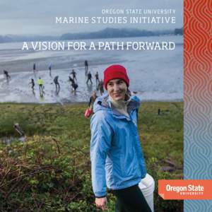 OREGON STATE UNIVERSITY  MARINE STUDIES INITIATIVE A Vision for a Path Forward
