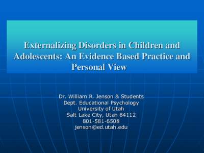 Externalizing Disorders in Children and Adolescents: An Evidence Based Practice and Personal View